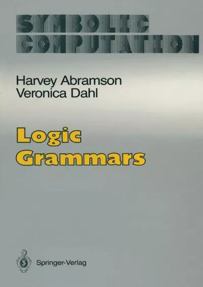 [DOWLOAD]-Logic Grammars (Symbolic Computation)