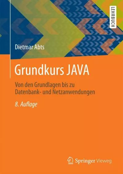 [READING BOOK]-Grundkurs JAVA: Von den Grundlagen bis zu Datenbank- und Netzanwendungen (German Edition)