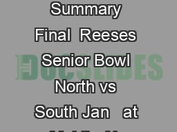 Scoring Summary Final  Reeses Senior Bowl North vs South Jan   at Mobile Ala