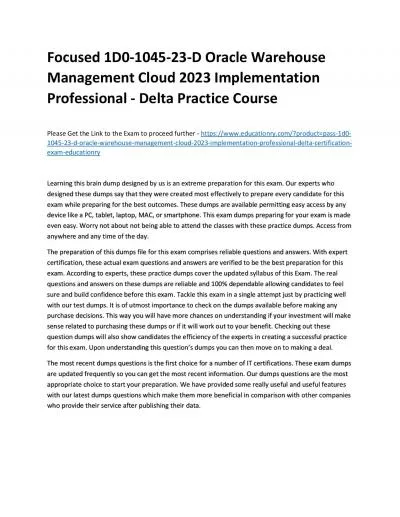 Focused 1D0-1045-23-D Oracle Warehouse Management Cloud 2023 Implementation Professional - Delta Practice Course