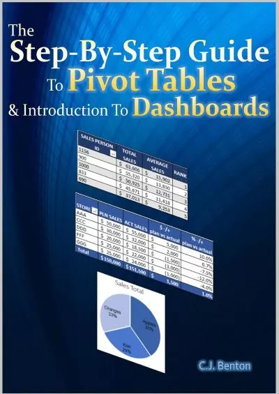 (EBOOK)-The Step-By-Step Guide To Pivot Tables  Introduction To Dashboards (The Microsoft Excel Step-By-Step Training Guide Series Book 2)