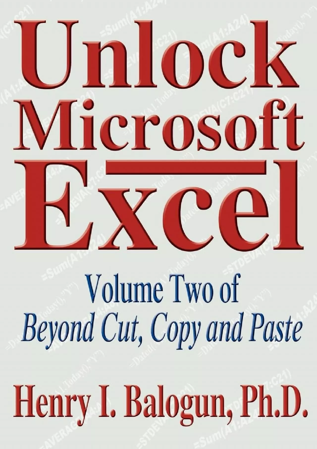 PDF-(READ)-Unlock Microsoft Excel: Volume Two of Beyond Cut, Copy and Paste