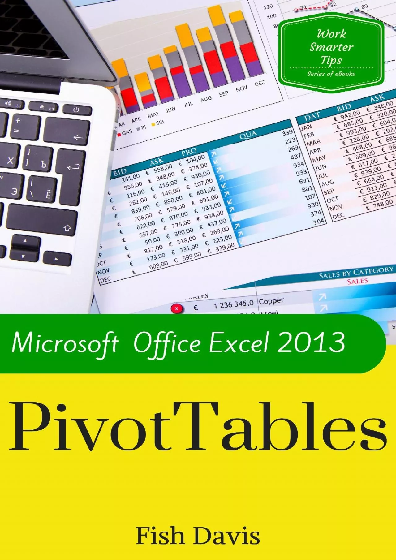 PDF-(READ)-Microsoft Office Excel 2013 Pivot Tables (Work Smarter Tips Book 2)