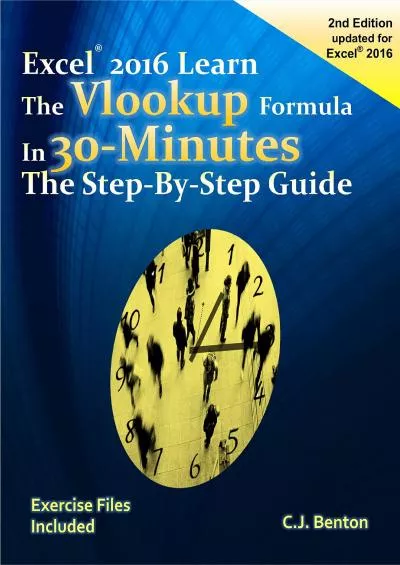 (DOWNLOAD)-Excel 2016 The VLOOKUP Formula in 30 Minutes The Step-By-Step Guide