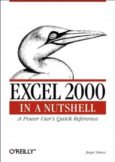 (READ)-Excel 2000 in a Nutshell: A Power User\'s Quick Reference (In a Nutshell (O\'Reilly))