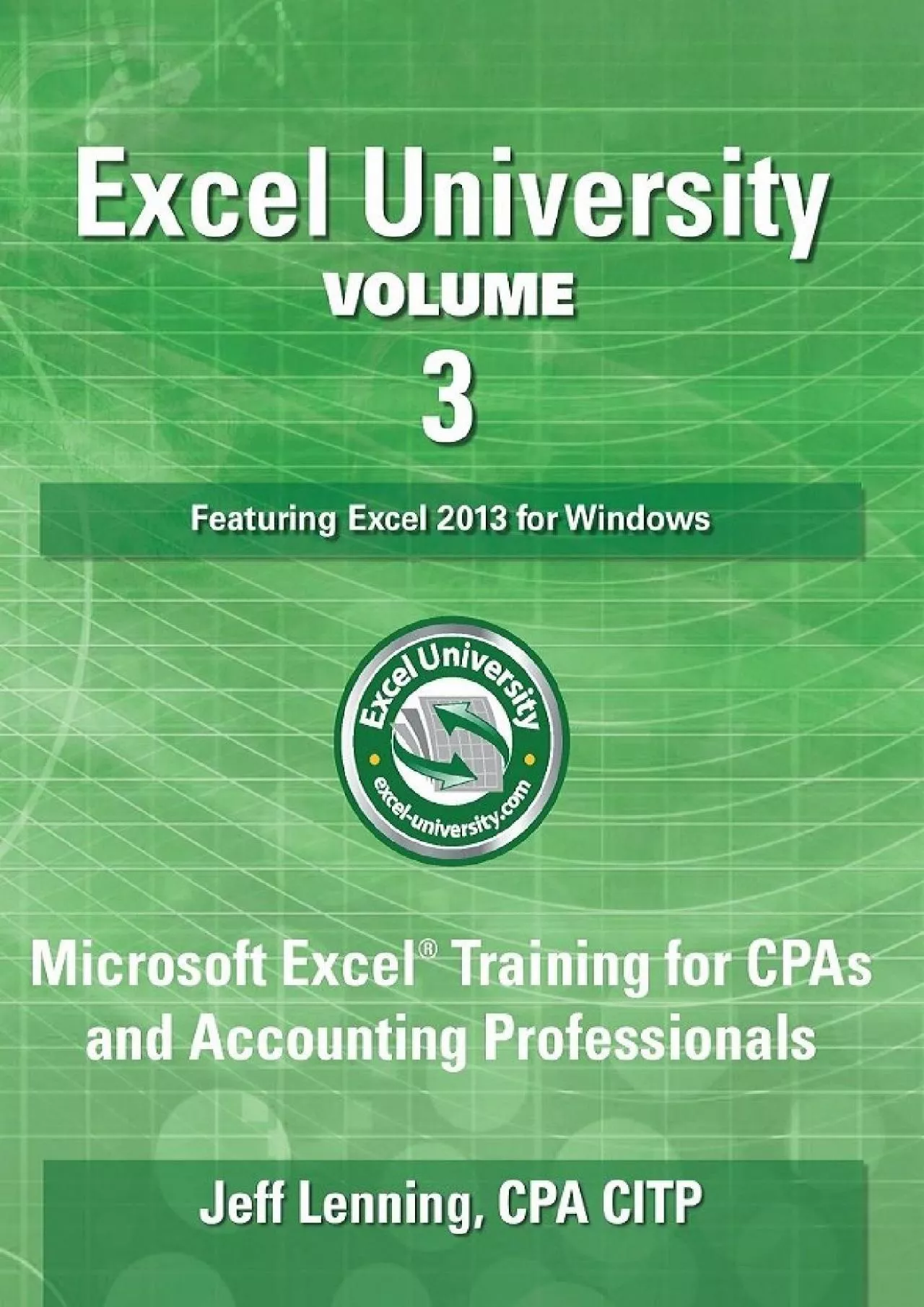 PDF-(EBOOK)-Excel University Volume 3 - Featuring Excel 2013 for Windows: Microsoft Excel