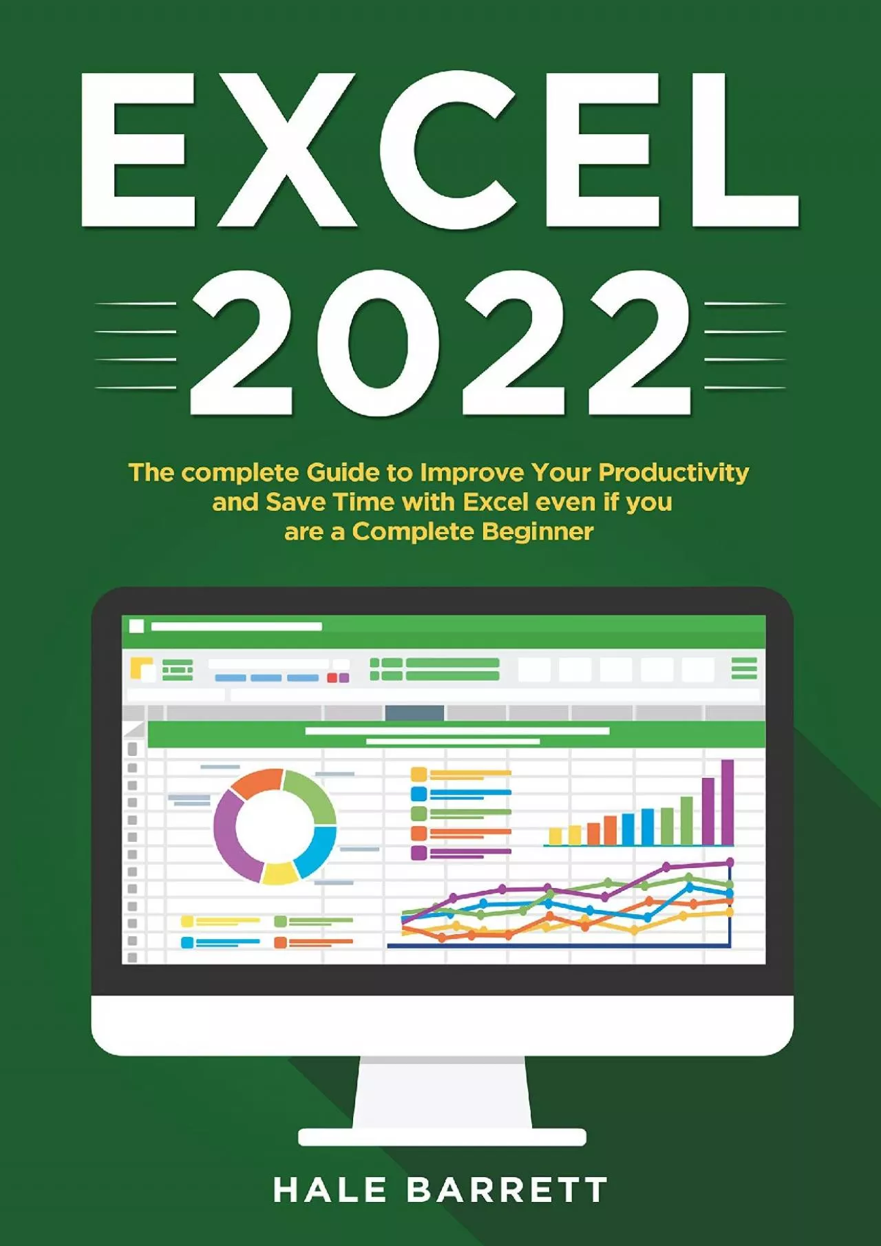 (READ)-Excel 2022: The Complete Guide to Improve Your Productivity and Save Time with