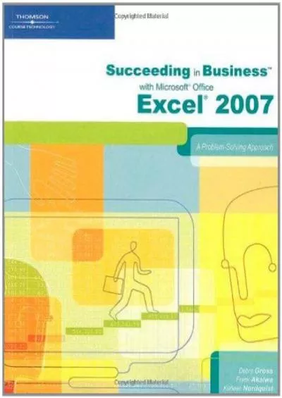 (READ)-Succeeding in Business with Microsoft Office Excel 2007: A Problem-Solving Approach