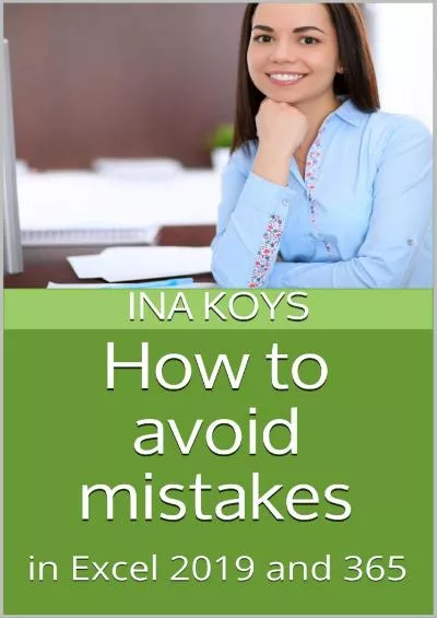 (EBOOK)-How to avoid mistakes: in Excel 2019 and 365 (Short  Spicy)