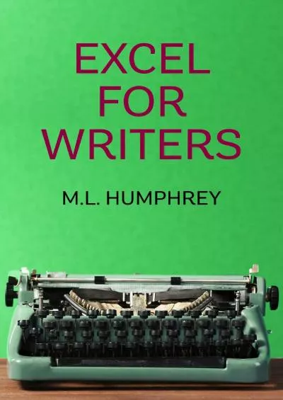 (EBOOK)-Excel for Writers (Writing Essentials Book 2)