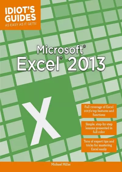 (BOOK)-Microsoft Excel 2013: Full Coverage of Excel 2013’s Top Features and Functions (Idiot\'s Guides)