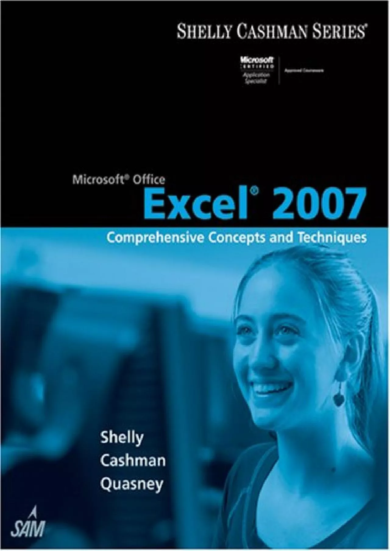 (BOOK)-Microsoft Office Excel 2007: Comprehensive Concepts and Techniques (Available Titles