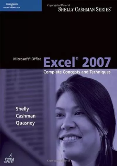 (READ)-Microsoft Office Excel 2007: Complete Concepts and Techniques (Shelly Cashman Series)