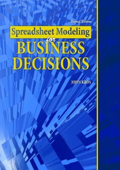 (BOOS)-Spreadsheet Modeling for Business Decisions Text