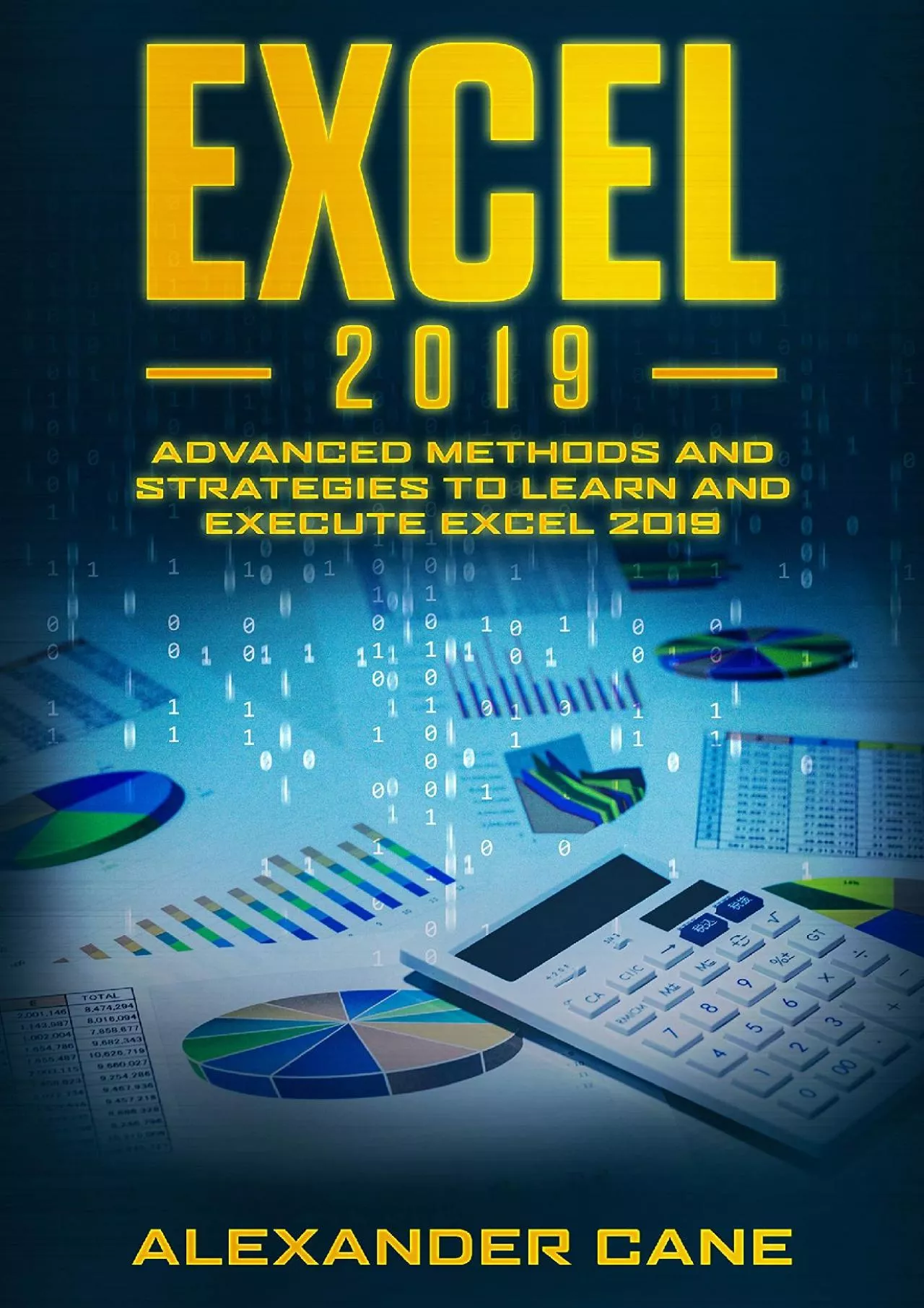 PDF-(READ)-Excel 2019: Advanced Methods and Strategies to Learn and Execute Excel 2019