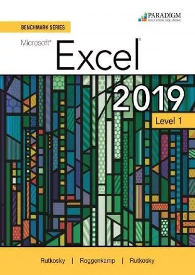 (READ)-Benchmark Series: Microsoft Excel 365/2019 Level 1 with Review and Assessment