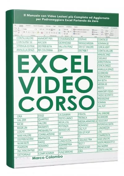 (DOWNLOAD)-Excel Video Corso: Il Manuale con Video Lezioni più Completo ed Aggiornato per Padroneggiare Excel Partendo da Zero (Italian Edition)