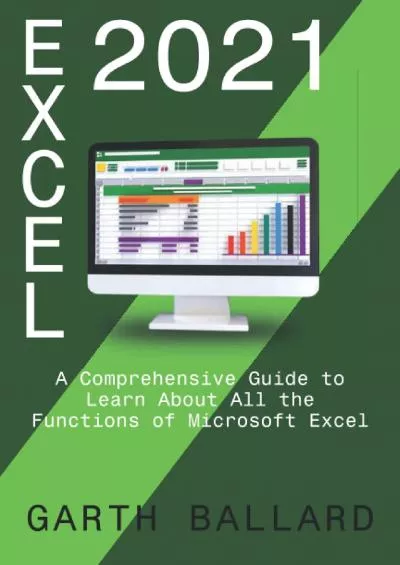 (DOWNLOAD)-Excel 2021: A Comprehensive Guide to Learn About All the Functions of Microsoft