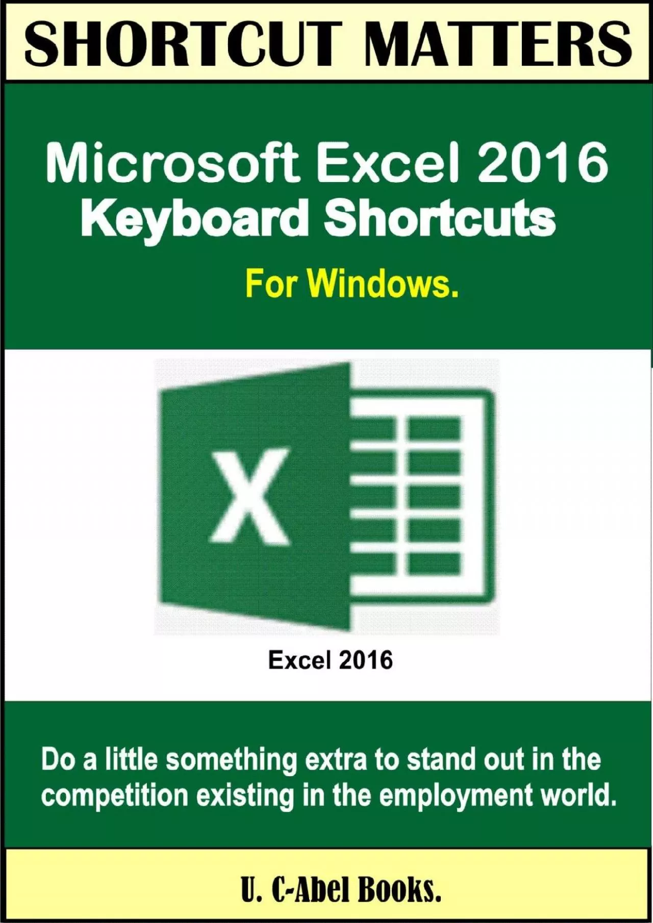 (READ)-Microsoft Excel 2016 Keyboard Shortcuts For Windows (Shortcut Matters)