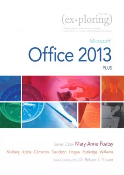 (BOOK)-Exploring: Microsoft Office 2013, Plus (Exploring for Office 2013)
