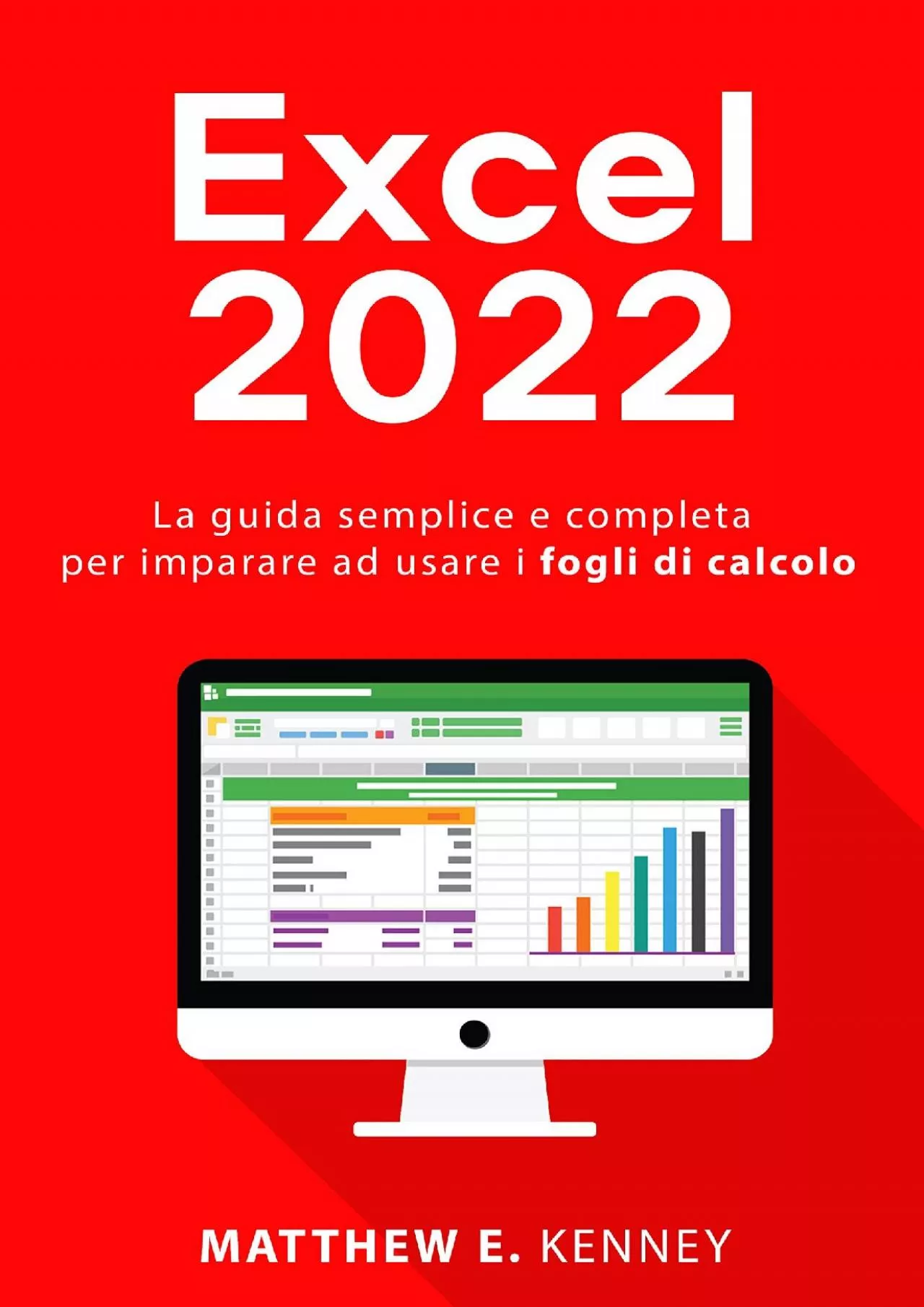 (BOOS)-Excel: 2022 La guida semplice e completa per imparare ad usare i fogli di calcolo