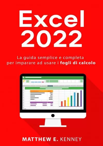 (BOOS)-Excel: 2022 La guida semplice e completa per imparare ad usare i fogli di calcolo (Italian Edition)