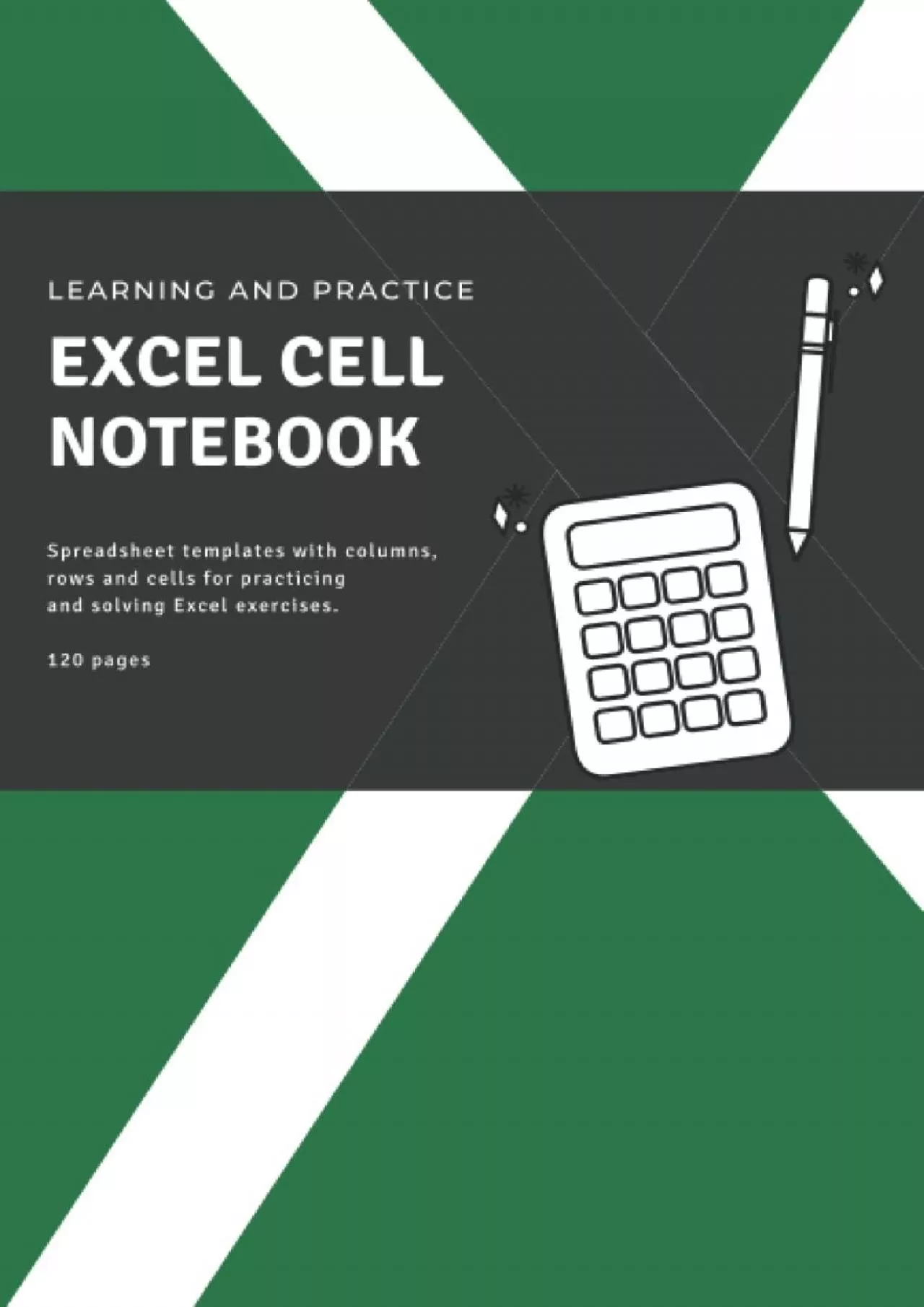 (BOOK)-Excel cell notebook: Spreadsheet templates with columns, rows and cells for practicing