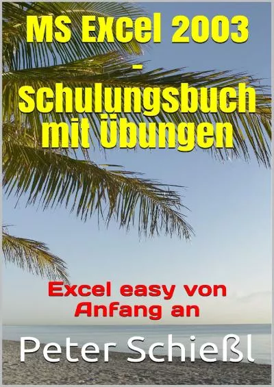 (BOOS)-MS Excel 2003 - Schulungsbuch mit Übungen: Excel easy von Anfang an (German Edition)