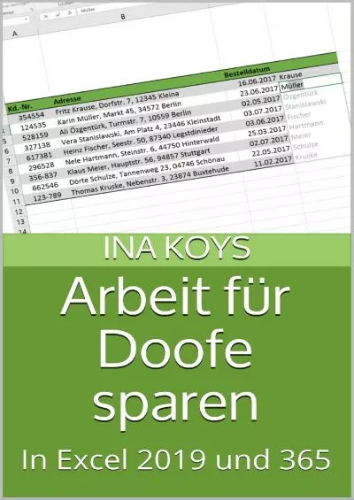 (DOWNLOAD)-Arbeit für Doofe sparen: In Excel 2019 und 365 (Kurz  Knackig 14) (German Edition)