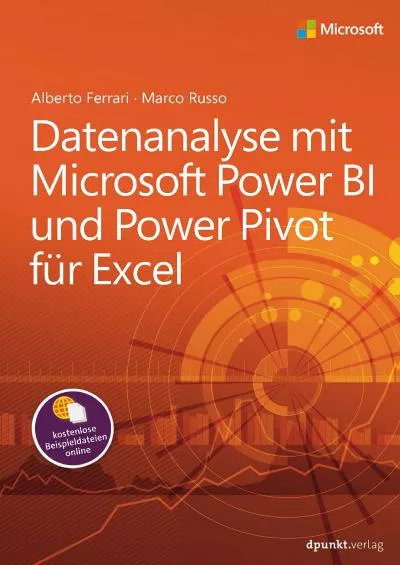 (BOOS)-Datenanalyse mit Microsoft Power BI und Power Pivot für Excel (Microsoft Press) (German Edition)