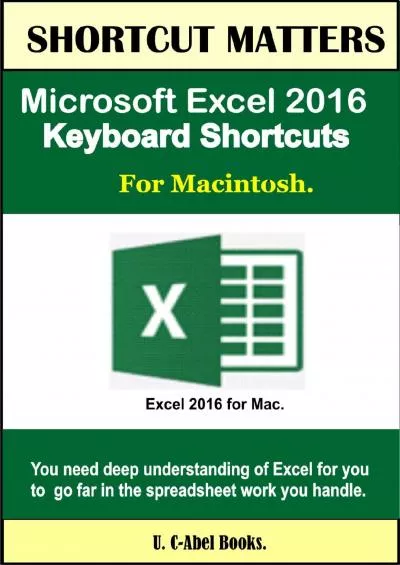 (READ)-Microsoft Excel 2016 Keyboard Shortcuts For Macintosh (Shortcut Matters)