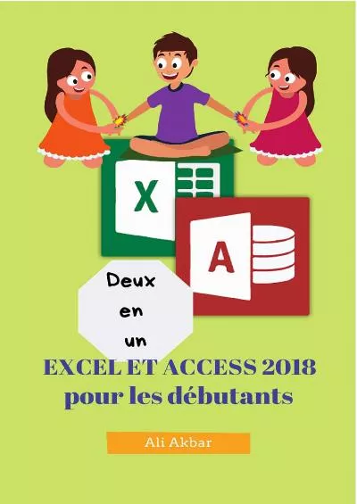 (READ)-Deux en un: Excel et Access 2018 pour les débutants (Two in One Excel and Access t. 4) (French Edition)