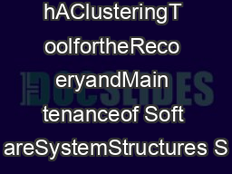 Bunc hAClusteringT oolfortheReco eryandMain tenanceof Soft areSystemStructures S