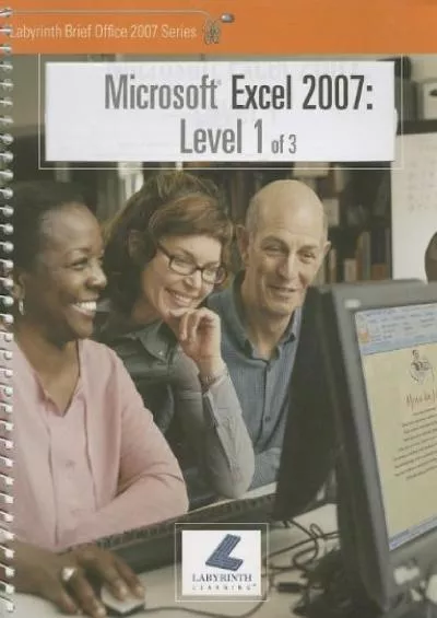 (READ)-Microsoft Excel 2007: Level 1 of 3 (Labyrinth Brief Office 2007)