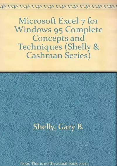 (READ)-Microsoft Excel 7: Complete Concepts and Techniques (Shelly  Cashman Series)