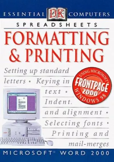 (READ)-Essential Computers: Formatting  Printing