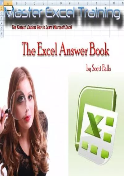 (DOWNLOAD)-The Excel Answer Book - THE ONLY GUIDE YOU\'LL EVER NEED -The Fastest, Easiest and Most Fun Way to Learn Microsoft Excel - Get it NOW (Master Excel Training 1)