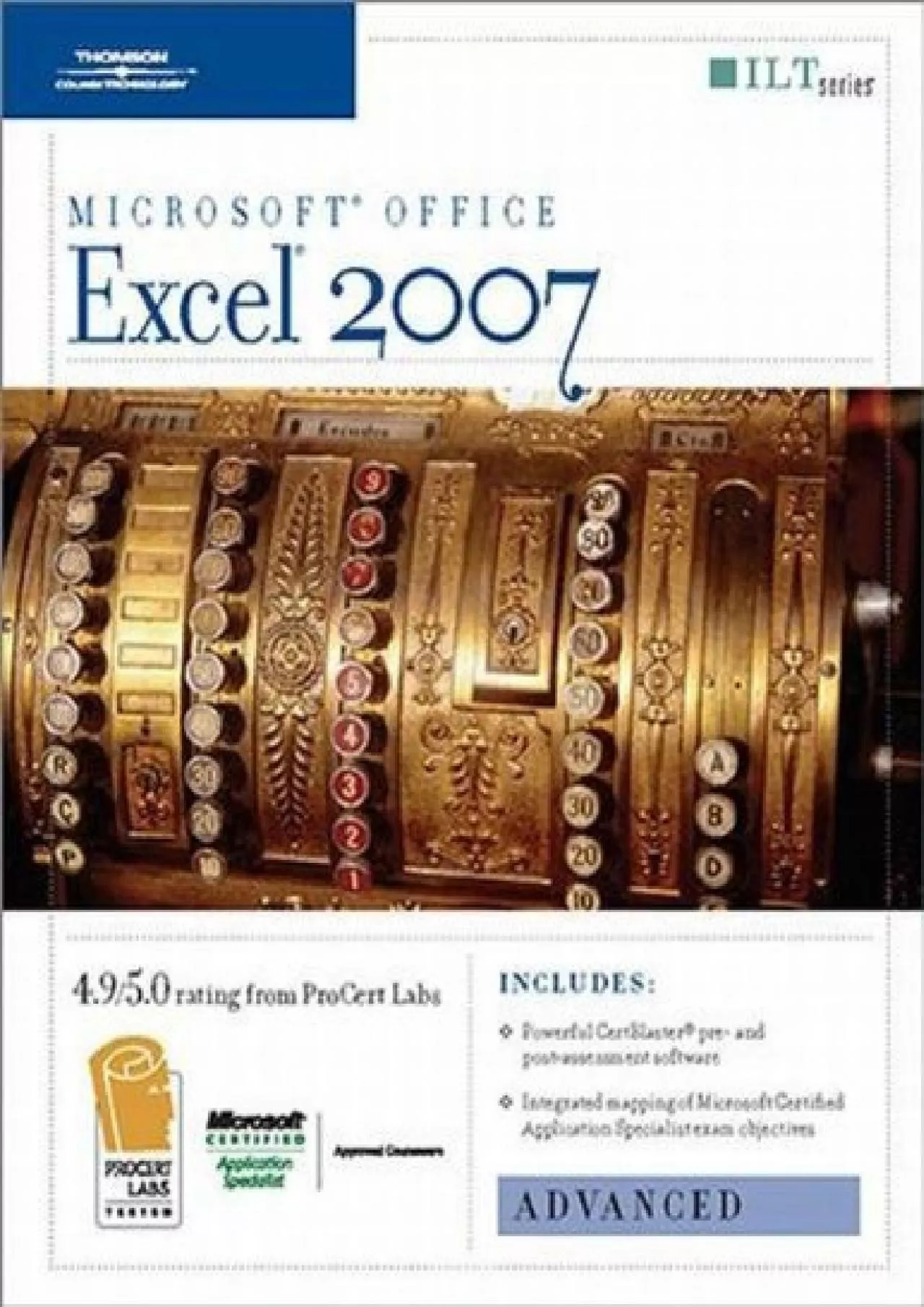(BOOK)-Excel 2007: Advanced + CertBlaster (Ilt Series)