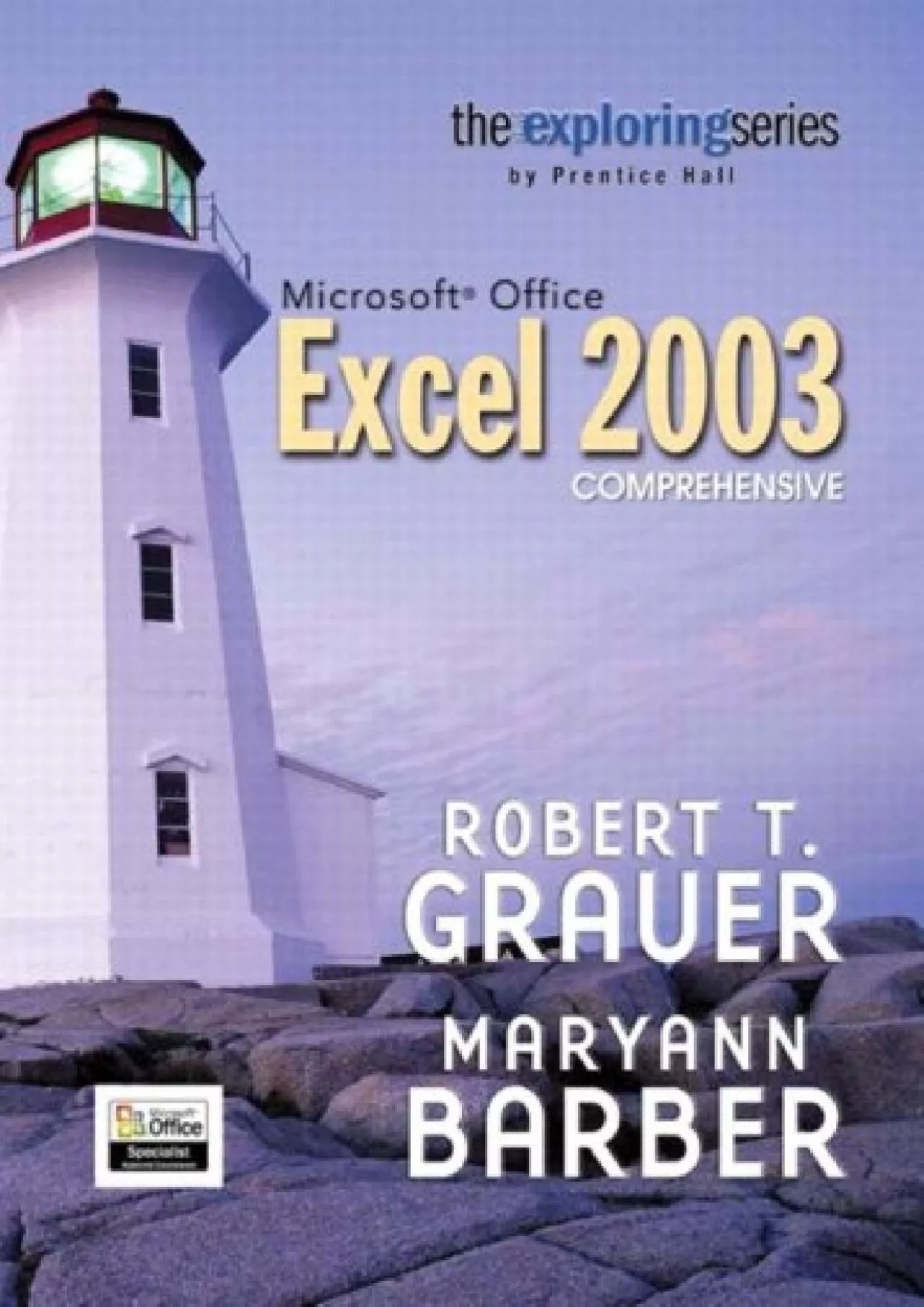 (BOOS)-Exploring Microsoft Excel 2003: Comprehensive (Exploring Series)