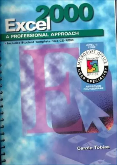 (READ)-A Professional Series Approach: Excel 2000 Level 1 Core Student Edition