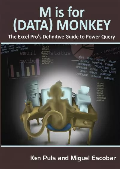 (BOOK)-M Is for (Data) Monkey: A Guide to the M Language in Excel Power Query