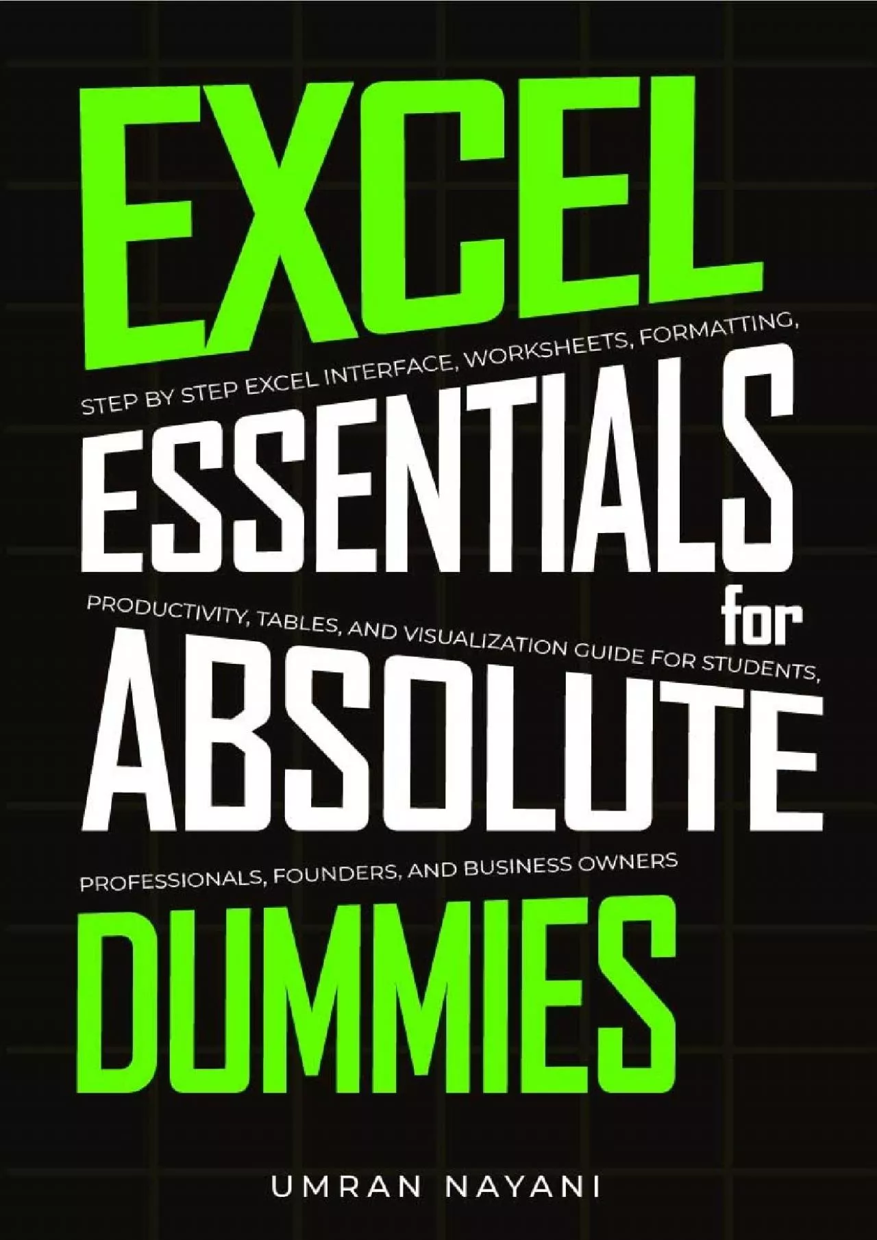 PDF-(BOOS)-Excel Essentials for Absolute Dummies: Step by Step Excel Interface, Worksheets,