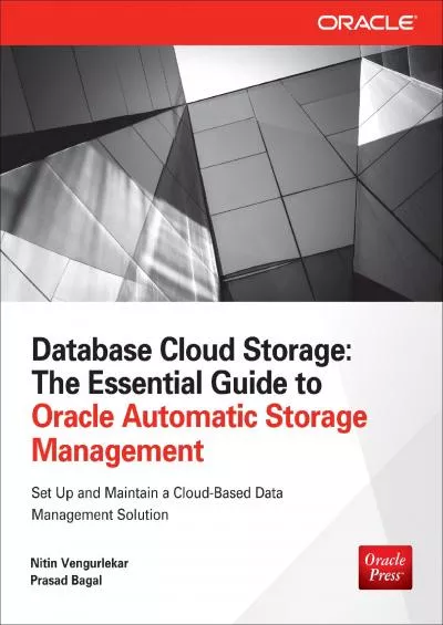 (READ)-Database Cloud Storage: The Essential Guide to Oracle Automatic Storage Management (Oracle (McGraw-Hill))