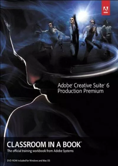 (BOOS)-Adobe Creative Suite 6 Production Premium Classroom in a Book