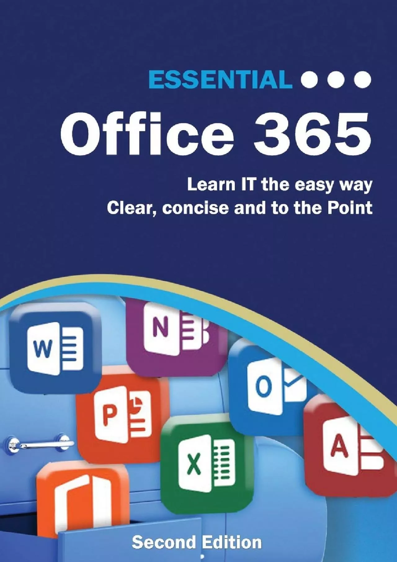 (DOWNLOAD)-Essential Office 365 Second Edition: The Illustrated Guide to Using Microsoft