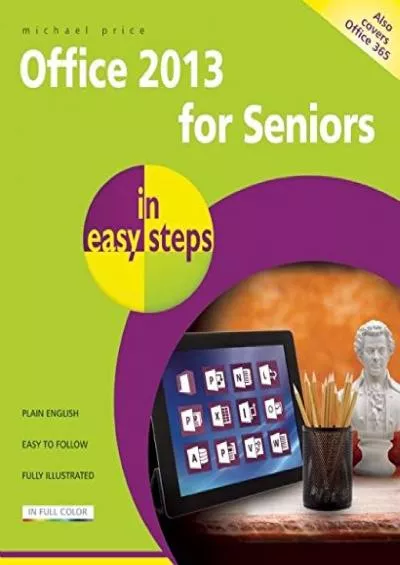 (DOWNLOAD)-Office 2013 for Seniors in easy steps