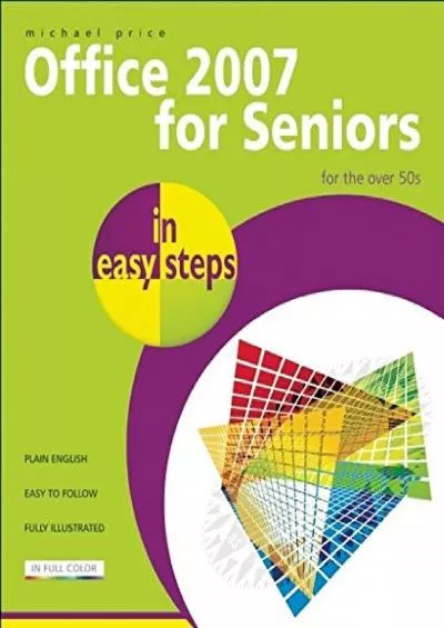 (READ)-Office 2007 for Seniors in easy steps: For the Over 50s