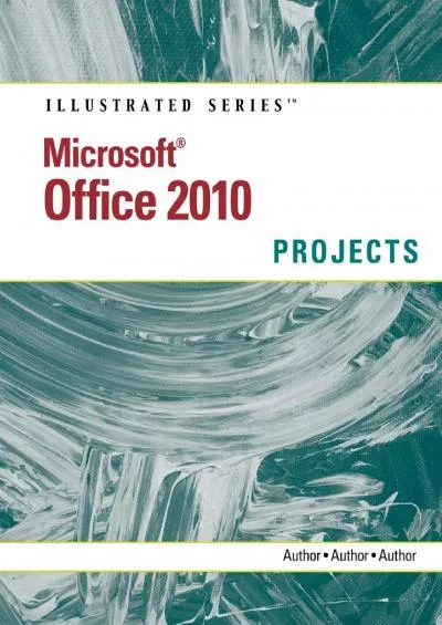 (BOOK)-Microsoft Office 2010: Illustrated Projects