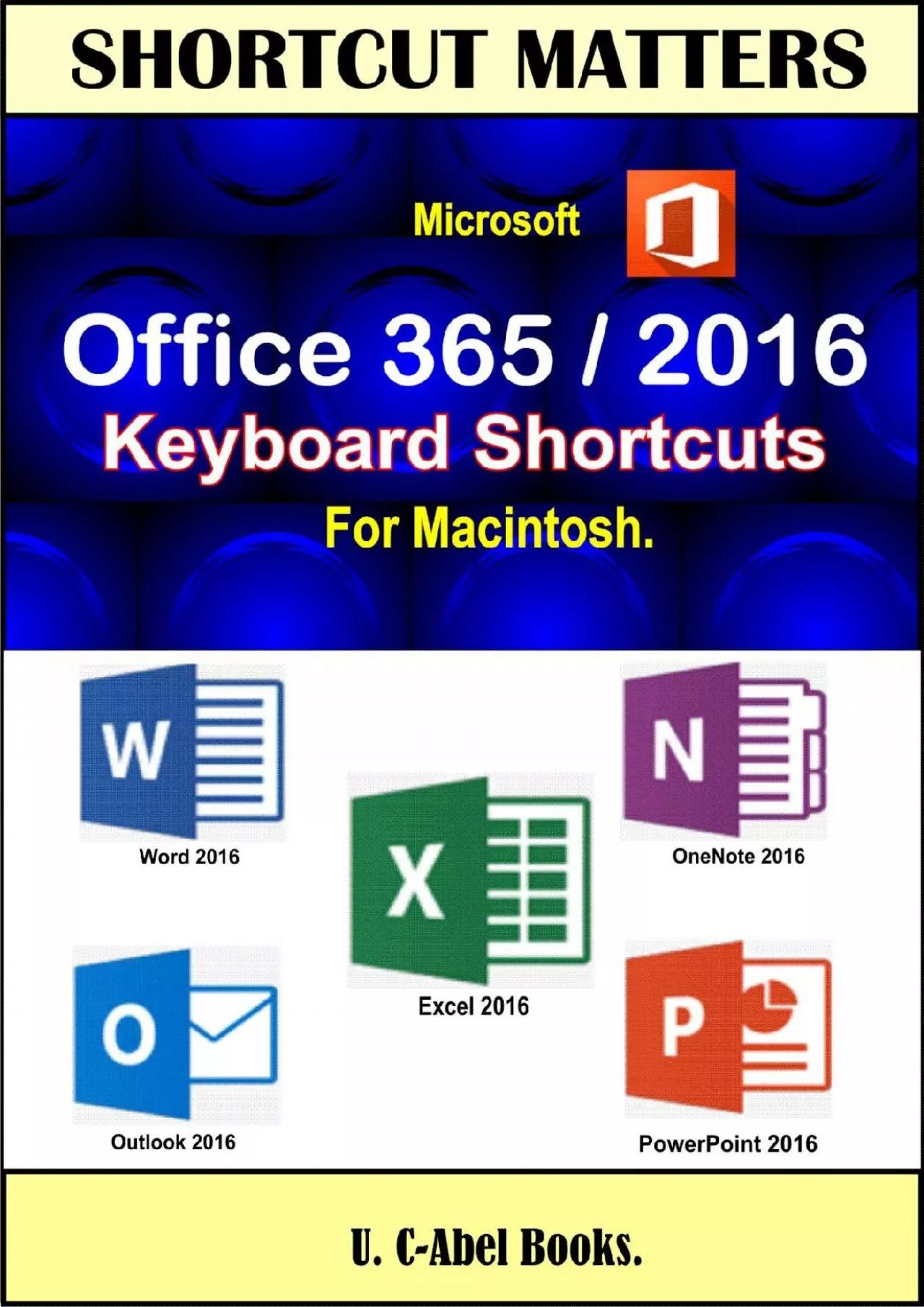 PDF-(BOOK)-Microsoft Office 356/2016 Keyboard Shortcuts For Macintosh (Shortcut Matters)