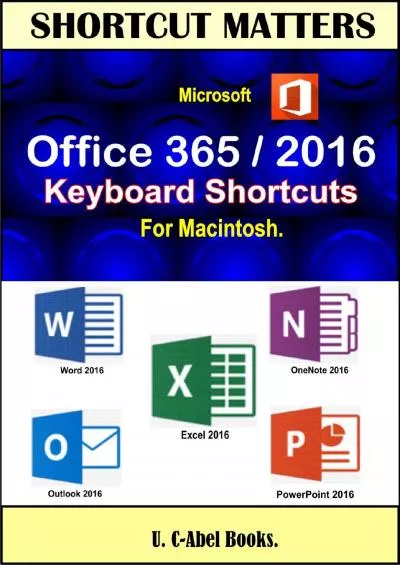 (BOOK)-Microsoft Office 356/2016 Keyboard Shortcuts For Macintosh (Shortcut Matters)